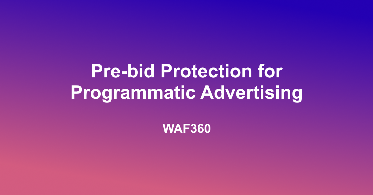 Pre-bid Protection for Programmatic Advertising