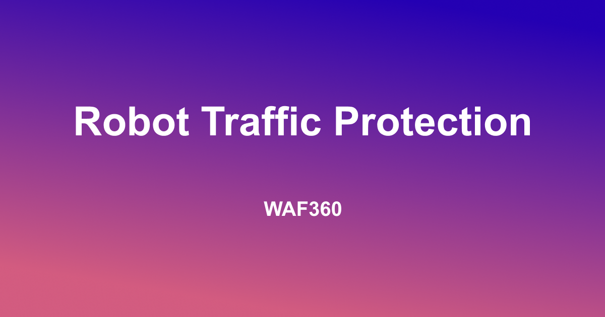 Robot Traffic Protection